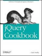 Jquery Cookbook: Solutions & Examples for Jquery Developers Lindley Cody