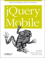 jQuery Mobile. Plattformunabhängige mobile Anwendungen. Reid Jon