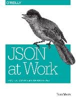 JSON at Work Marrs Tom