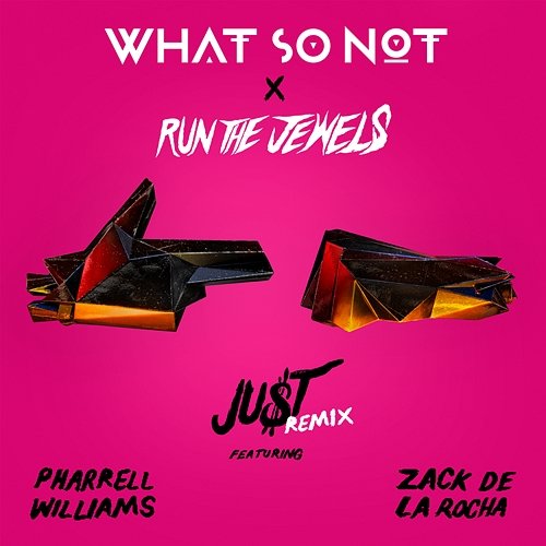 JU$T Run The Jewels, EL-P, & Killer Mike feat. Pharrell Williams, Zack de la Rocha