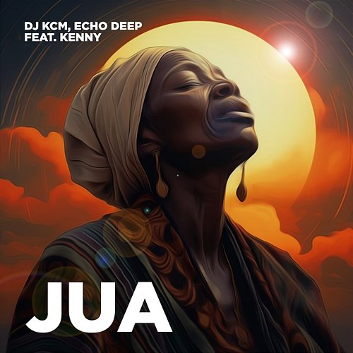 Jua Dj KCM & Echo Deep feat. Kenny