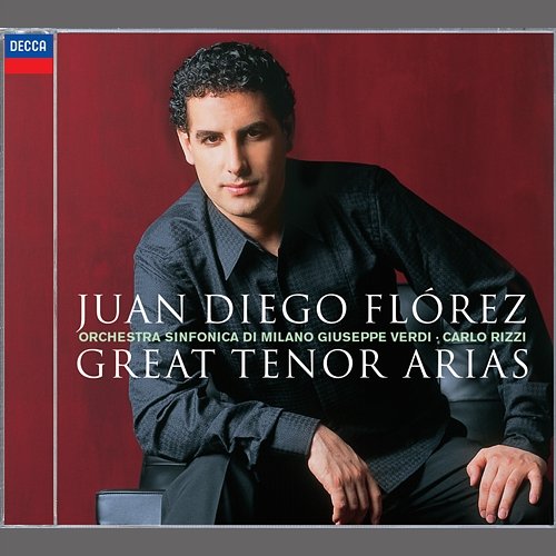 Juan Diego Florez - Great Tenor Arias Juan Diego Flórez, Orchestra Sinfonica di Milano Giuseppe Verdi, Carlo Rizzi