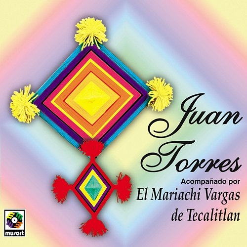 Juan Torres Juan Torres feat. Mariachi Vargas de Tecatitlán