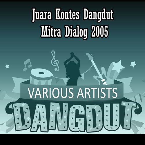 Juara Kontes Dangdut Mitra Dialog, 2005 Various Artists