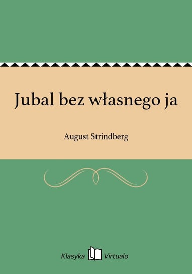 Jubal bez własnego ja August Strindberg
