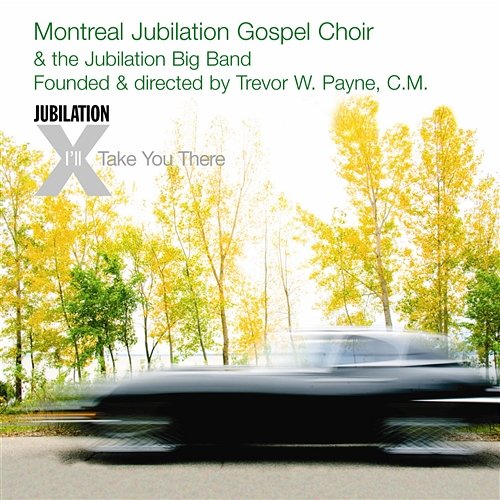 Jubilation X - I'll Take You There Montreal Jubilation Gospel Choir