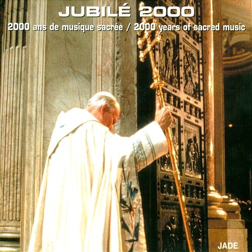 Jubilee 2000: 2000 Years of Sacred Music Various Artists