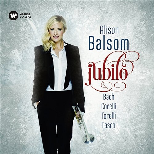 Jubilo - Fasch, Corelli, Torelli & Bach Alison Balsom feat. Stephen Cleobury