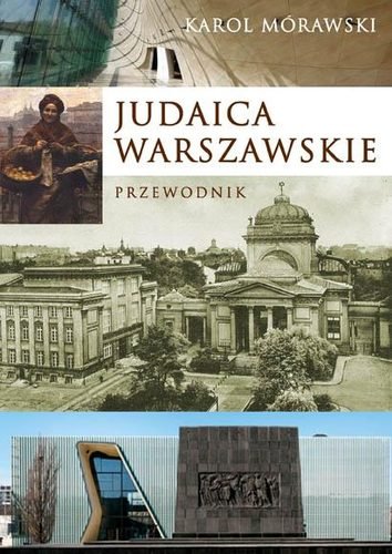 Judaica warszawskie. Przewodnik Mórawski Karol