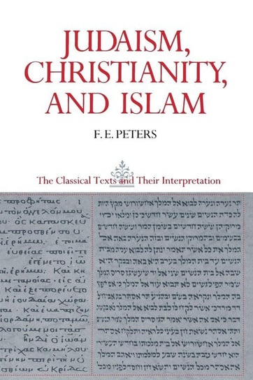 Judaism, Christianity, and Islam Peters Francis Edward