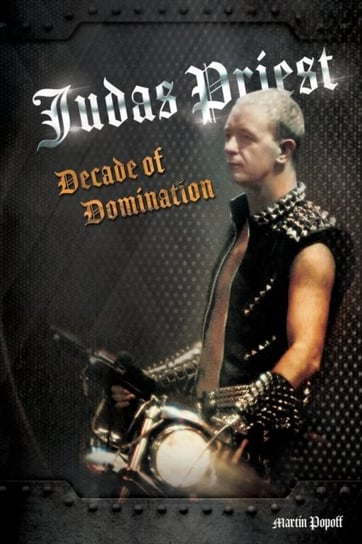 Judas Priest: Decade Of Domination Popoff Martin