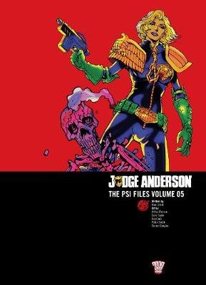 Judge Anderson: The Psi Files. Volume 5 Grant Alan