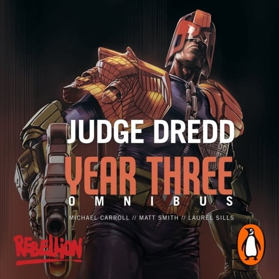 Judge Dredd Year Three Smith Matthew, Carroll Michael, Sills Laurel