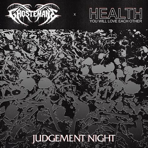 JUDGEMENT NIGHT Health, Ghostemane