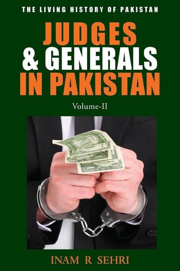 Judges & Generals In Pakistan - Volume II Sehri Inam R