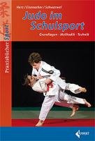 Judo im Schulsport Herz Andre, Eisenacher Jorg, Meitsch Thomas