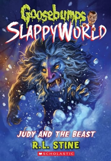 Judy and the Beast (Goosebumps SlappyWorld #15) Stine R. L.