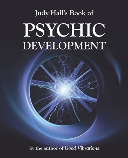 Judy Hall's Book of Psychic Development Hall Judy H.
