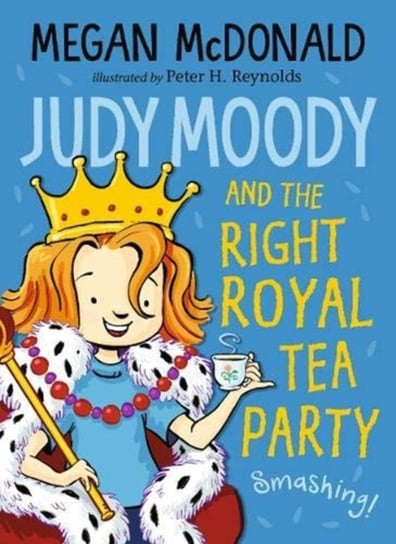 Judy Moody and the Right Royal Tea Party McDonald Megan