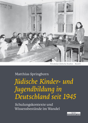 Jüdische Kinder- und Jugendbildung in Deutschland seit 1945 be.bra verlag