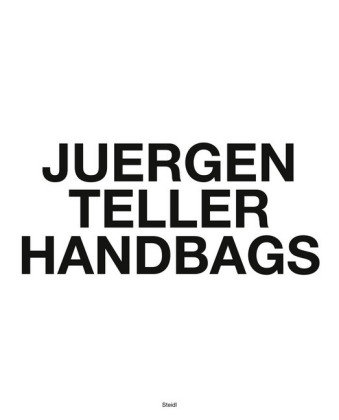 Juergen Teller: Handbags Juergen Teller