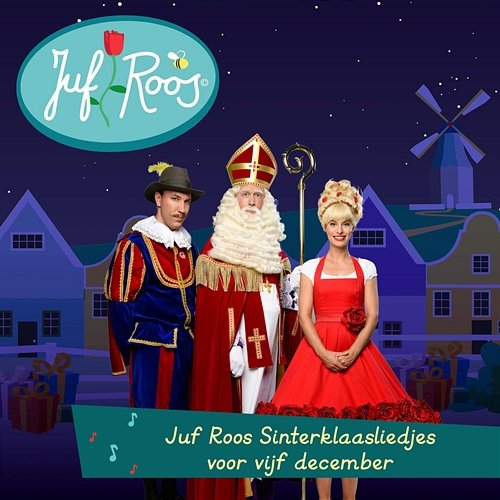 Juf Roos Sinterklaasliedjes voor vijf december Juf Roos