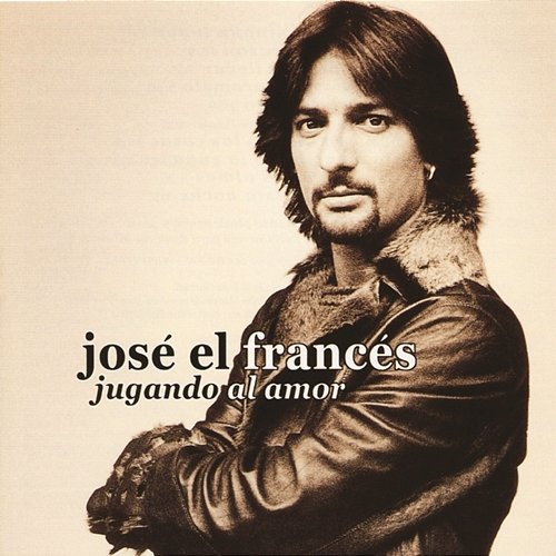 Jugando Al Amor José El Francés