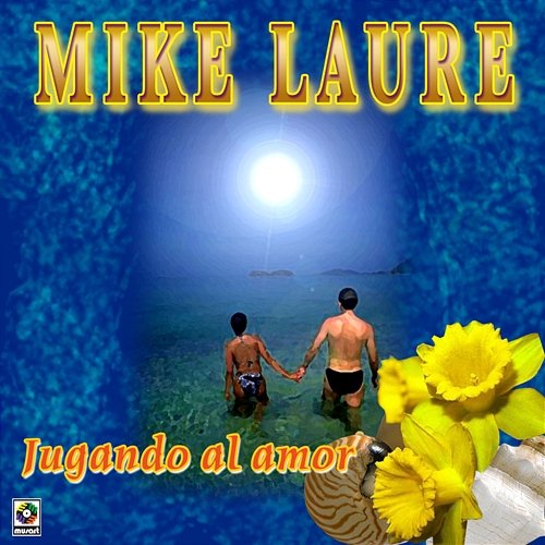 Jugando Al Amor Mike Laure