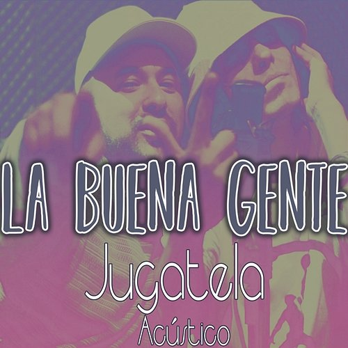 Jugátela La Buena Gente