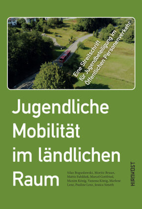 Jugendliche Mobilität im ländlichen Raum Hirnkost