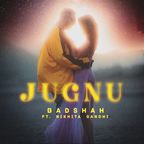 Jugnu Badshah feat. Nikhita Gandhi