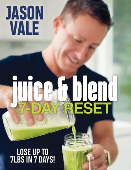 Juice & Blend: 7-Day Reset Vale Jason
