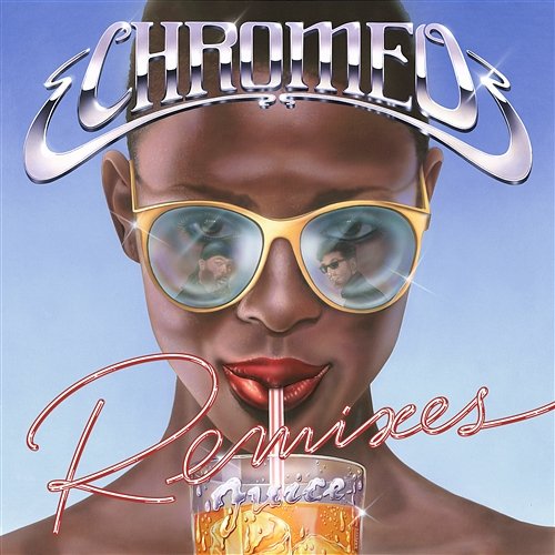 Juice Remixes Chromeo