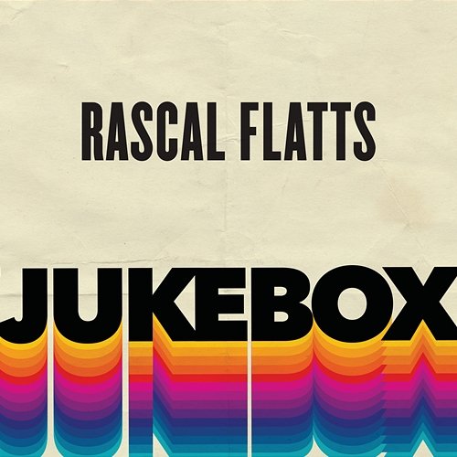 Jukebox Rascal Flatts