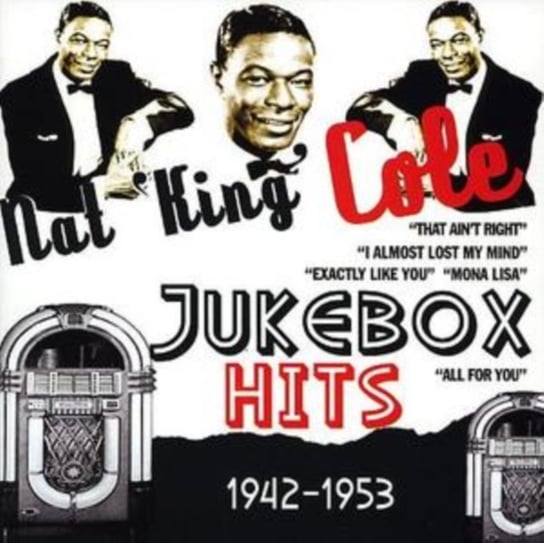 Jukebox Hits 1942 - 1953 Nat King Cole