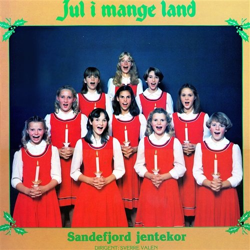 Jul i mange land [2012 - Remaster] Sandefjord Jentekor