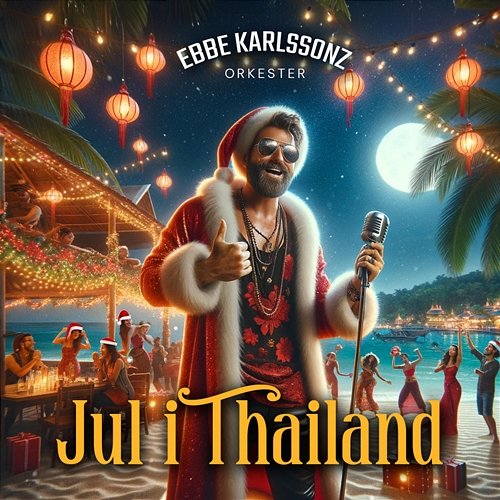 Jul i Thailand - Vi drar till Thailand och firar jul Ebbe Karlssonz Orkester
