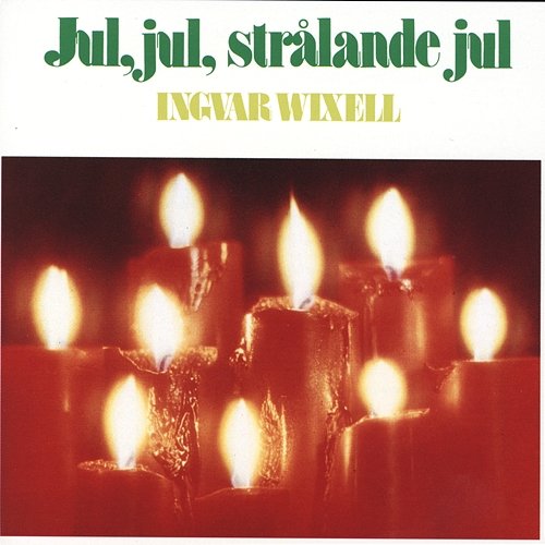Jul, jul, strålande jul Ingvar Wixell