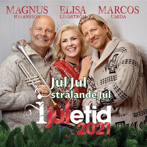 Jul jul strålande jul Elisa Lindström feat. Magnus Johansson, Marcos Ubeda