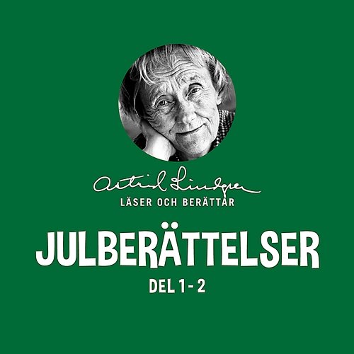 Julberättelser - Astrid Lindgren läser och berättar Astrid Lindgren