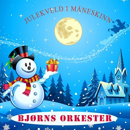 Julekveld i måneskinn Bjørns Orkester