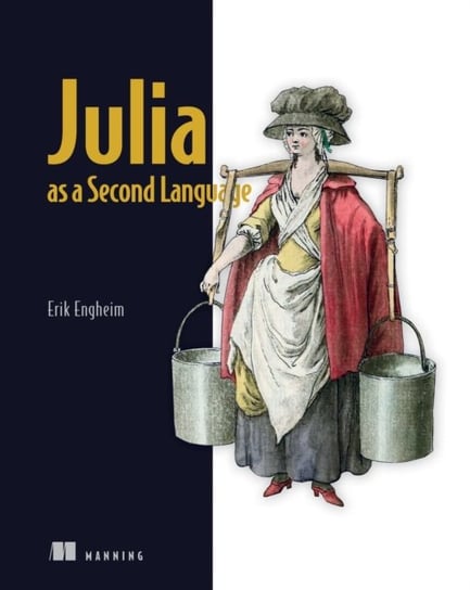 Julia as a Second Language Manning Publications