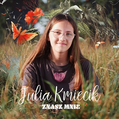 Julia Kmiecik - Znasz mnie Julia Kmiecik