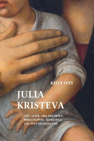 Julia Kristeva Ives Kelly