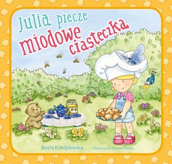 Julia piecze miodowe ciasteczka Kordylewska Beata
