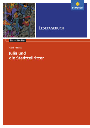 Julia und die Stadtteilritter: Lesetagebuch Schroedel Verlag Gmbh, Schroedel