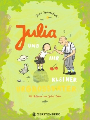 Julia und ihr kleiner Urgroßvater Gerstenberg Verlag