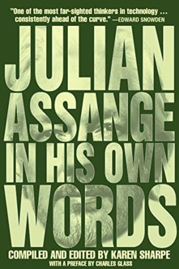 Julian Assange In His Own Words Assange Julian