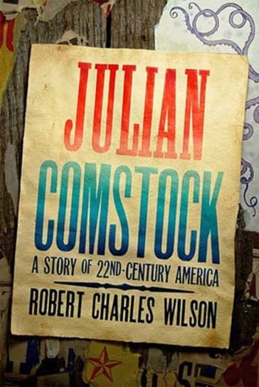 Julian Comstock Wilson Robert Charles