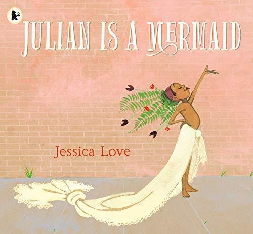 Julian Is a Mermaid Love Jessica